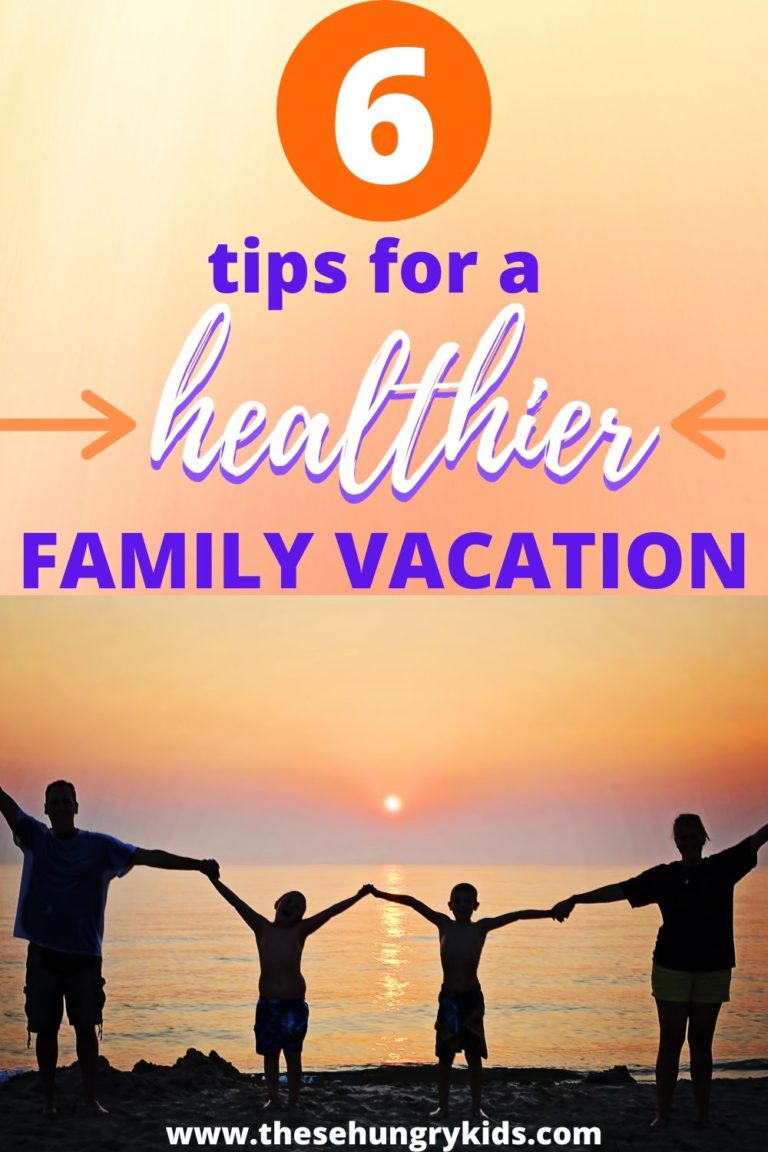 TIPS FOR A HEALTHIER FAMILY VACATION FROM WWW.THESEHUNGRYKIDS.COM