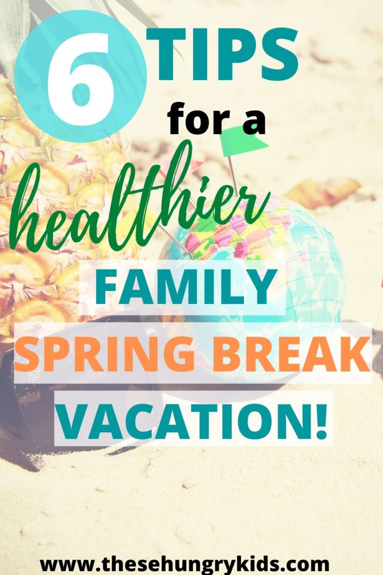 ADVICE FOR A HAVING A HEALTHIER FAMILY SPRING BREAK VACATION
