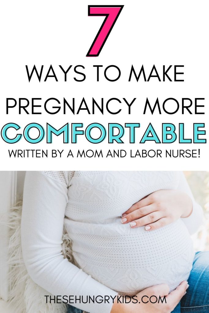 Ways to Make Pregnancy More Comfortable - These Hungry Kids