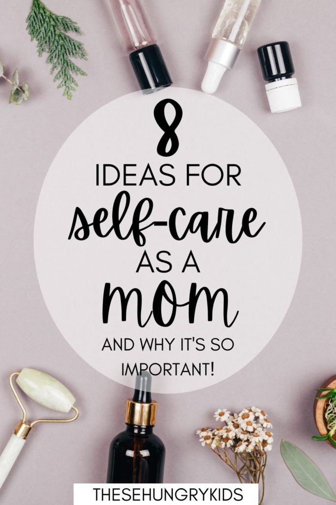 self care ideas for moms