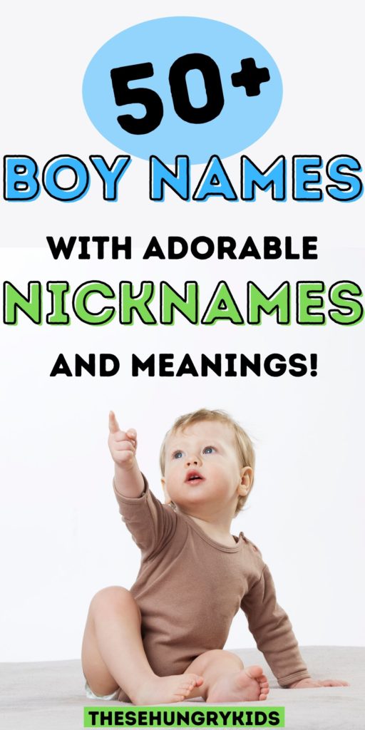 The Coolest Boy Names with Cute Nicknames - These Hungry Kids