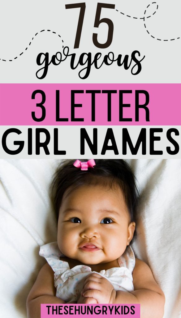 75+ Gorgeous 3 Letter Girl Names - These Hungry Kids