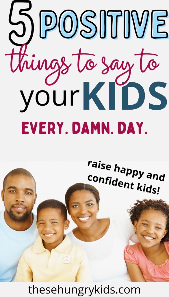 positive things to say to your kids