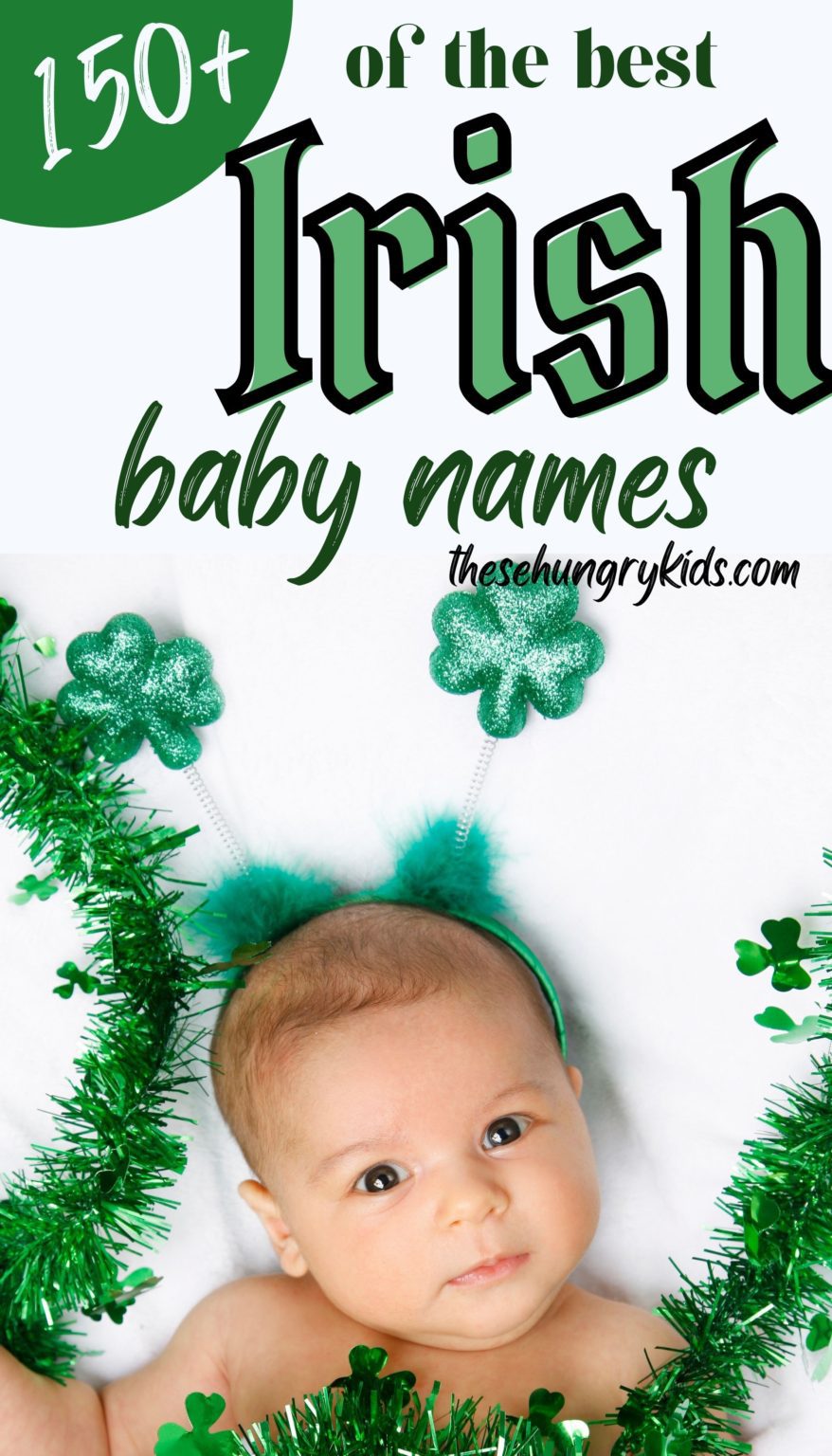 150 Irish Baby Names (& How To Pronounce Them!) - These Hungry Kids