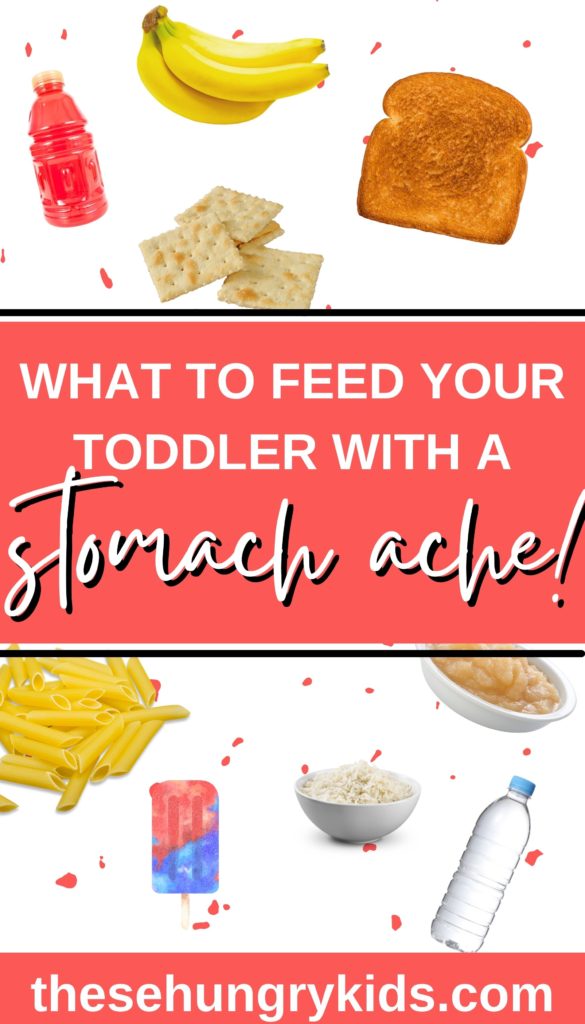 what to feed your toddler with a stomach ache with bland foods around text 