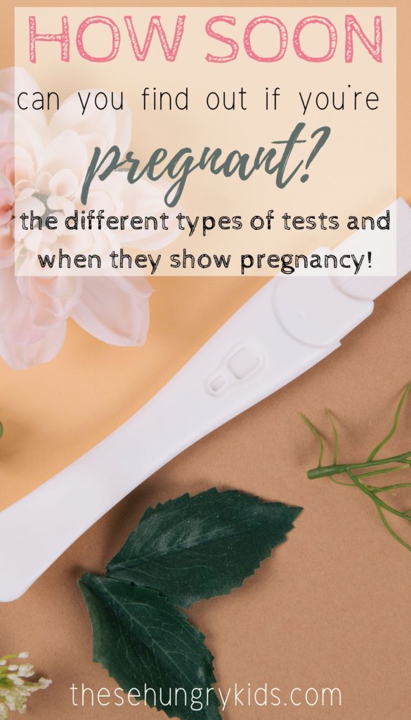 pregnancy test next to a flower with text overlay that says how soon can you tell if you're pregnant and the different tests and when they show pregnancy