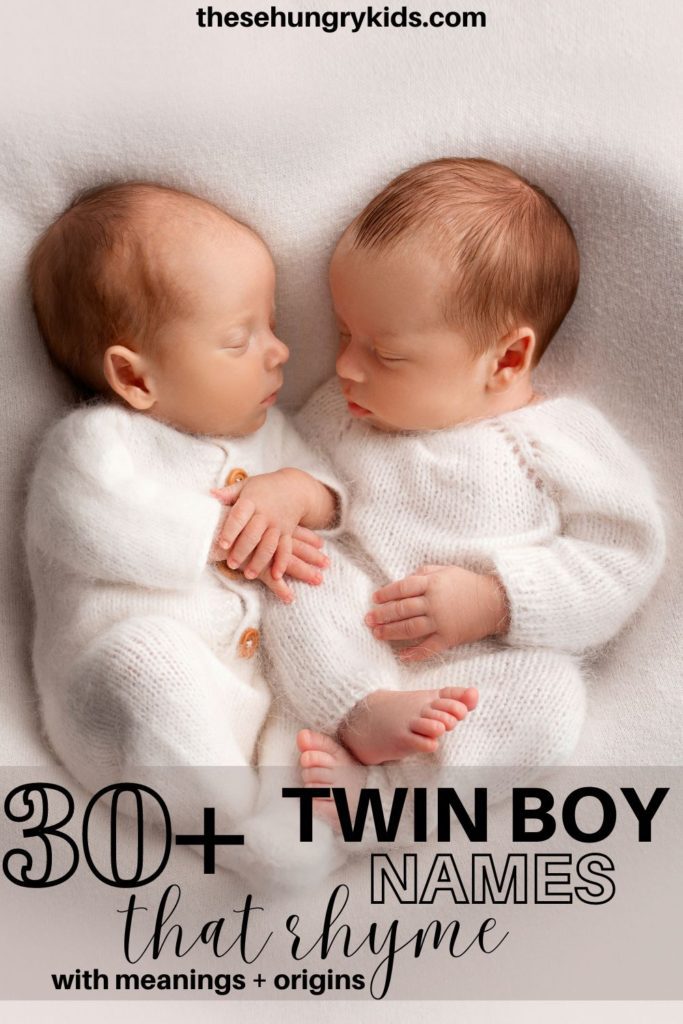 twin boys laying together as newborns with text that says 30+ of the best twin boy names that rhyme with meaning and origins 