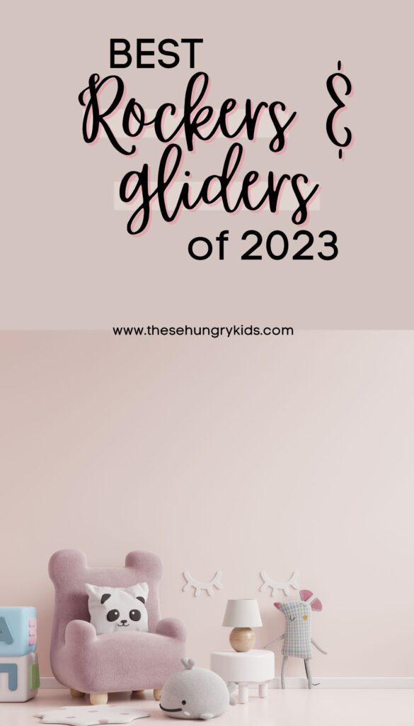 pink nursery with chair and plush animals on the floor with text overlay saying "best rockers and gliders of 2023"