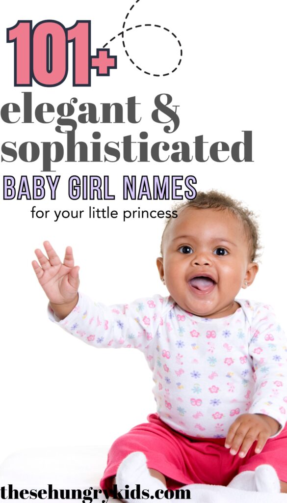 little girl smiling with one arm up wearing a long sleeved onesie and pink pants with white background and text saying 101+ elegant and sophist aced baby girl names for your little princess