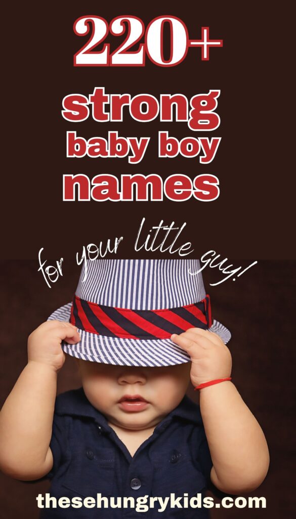 black background with text that says 220+ strong baby boy names for your little man with a toddler boy wearing a striped cap pulling it over his eyes