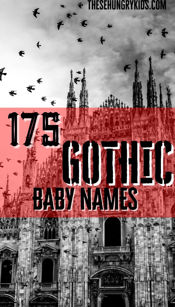gothic background with castle and black birds with text overlay that says 175 gothic baby names