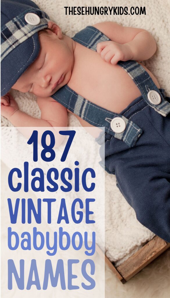 baby bow sleeping wearing blue suspenders and pants and a hat with no shirt with text overlay saying 187 classic vintage baby boy names